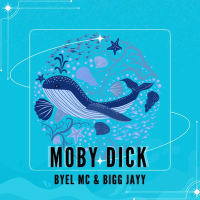 Moby Dick By Byel Mc, Bigg Jayy's cover