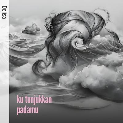 ku tunjukkan padamu's cover