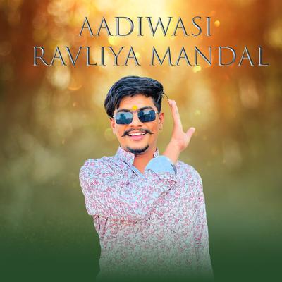 Aadiwasi Ravliya Mandal's cover