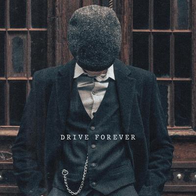 Drive Forever By T3NZU's cover