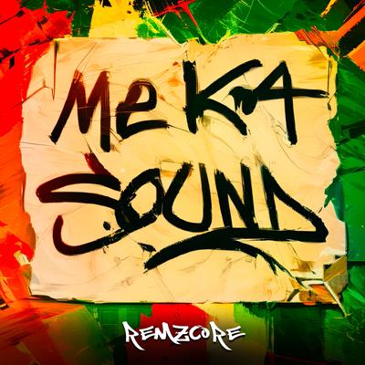 Meka Sound By Remzcore's cover