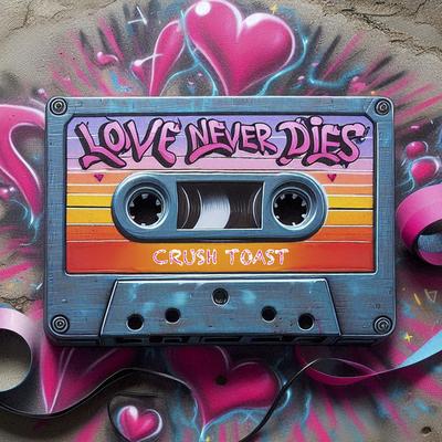 Love Never Dies (House Edit)'s cover