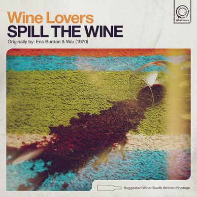 Spill the Wine By Wine Lovers's cover