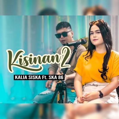 KISINAN 2 By Kalia Siska, SKA 86's cover