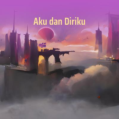 Aku dan Diriku's cover