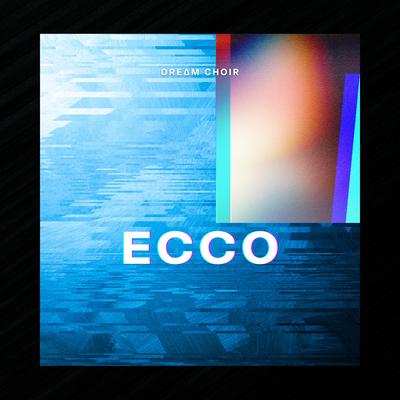 ECCO By DREΔM CHOIR's cover