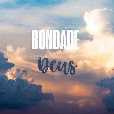 Bondade de Deus By Raphael Santos's cover