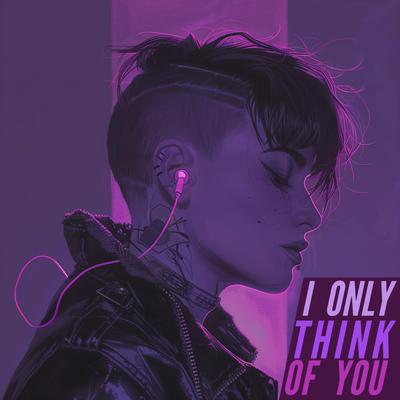 I Only Think Of You's cover