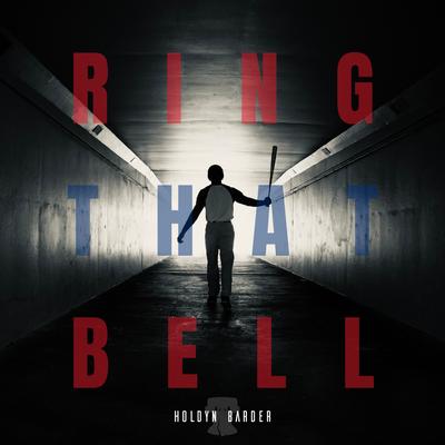Ring That Bell By Holdyn Barder's cover