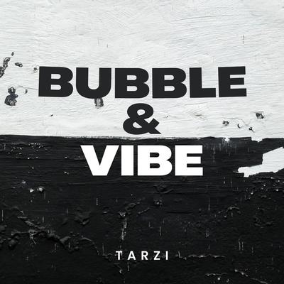 Bubble & Vibe's cover