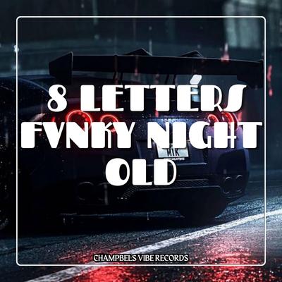 8 LETTERS FVNKY NIGHT OLD's cover