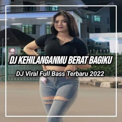 DJ Ku Mohon Temanilah Aku Jangan Pernah Rapuh Di Sepanjang Umurmu - Kehilanganmu Berat Bagiku - Inst's cover