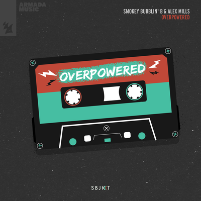 Overpowered By Smokey Bubblin' B, Alex Mills's cover