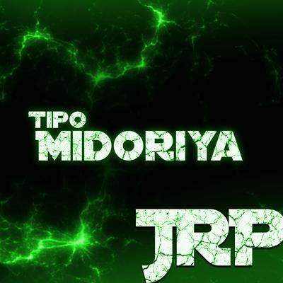 Tipo Midoriya By JRP's cover