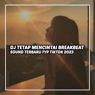 DJ TETAP MENCINTAI X ASULAMA BREAKBEAT's cover