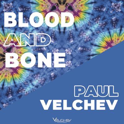 Blood and Bone By Paul Velchev's cover