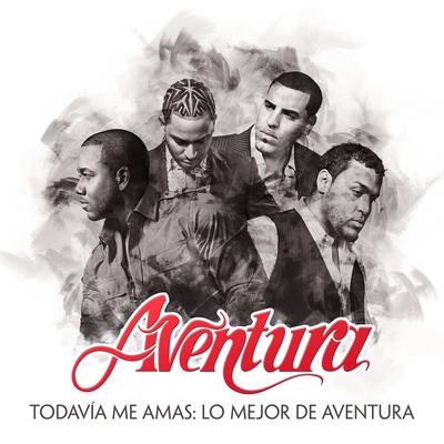 Todavía Me Amas: Lo Mejor de Aventura's cover