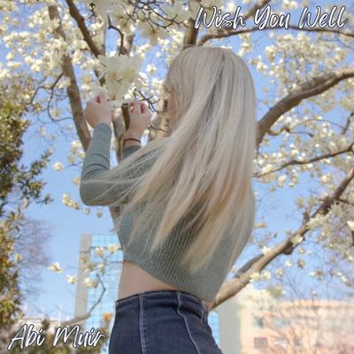 Wish You Well By Abi Muir's cover