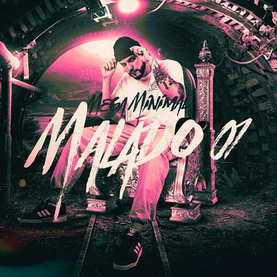 Mega Minimal Malado By DJ Nerpheu's cover