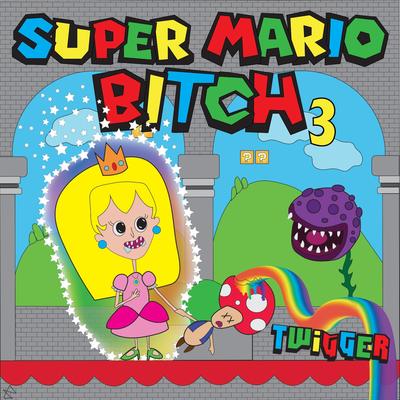 Super Mario Bitch 3's cover