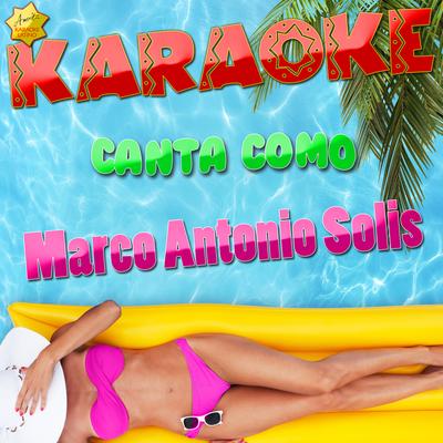 Karaoke Canta Como Marco Antonio Solis's cover