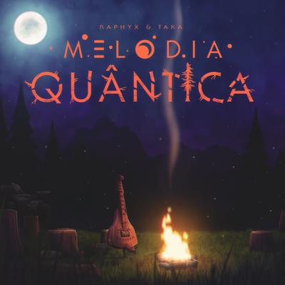 Melodia Quântica By Raphyx, TakaB's cover