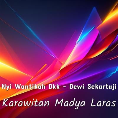 Nyi Wantikah Dkk - Dewi Sekartaji's cover