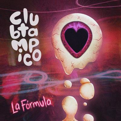La Fórmula By clubtampico's cover