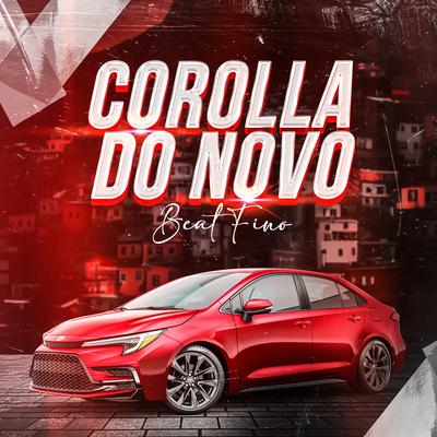 Corolla do Novo X Beat Fino By DJ Bertolossi, DG DO BROOKLYN's cover