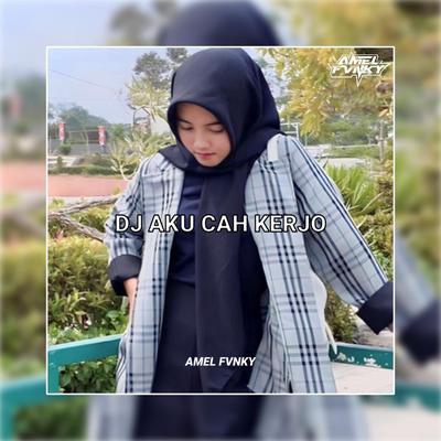 DJ AKU CAH KERJO's cover