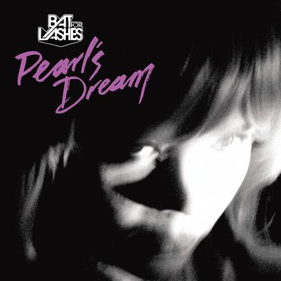 Pearl's Dream By Bat for Lashes's cover