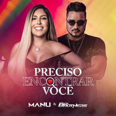 Preciso Encontrar Você By Manu, Banda Os Brothers's cover