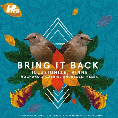 Bring it Back (MOCHAKK & Gabriel Andreolli Remix) By illusionize, Vinne, Mochakk, Gabriel Andreolli's cover