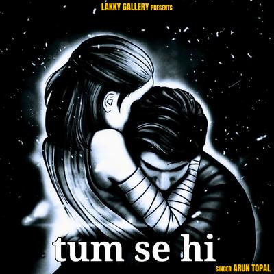 Tum Se Hi's cover