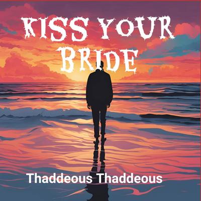 Kiss Your Bride's cover