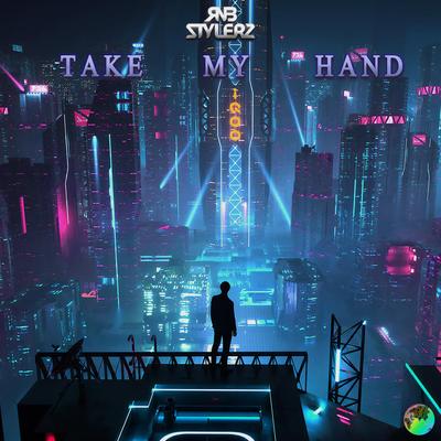 Take My Hand By Rnbstylerz's cover