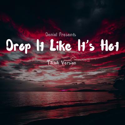 Drop It Like It's Hot (Tiktok Version)'s cover