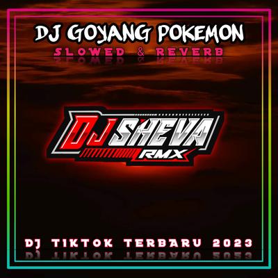 DJ MASHUP GOYANG POKEMON (SLOWED & REVERB)'s cover