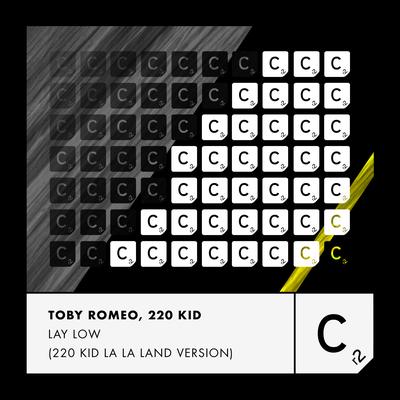 Lay Low (220 Kid La La Land Version) By Toby Romeo, 220 KID's cover