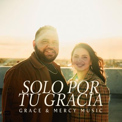 Tu Gloria Veré By Grace and Mercy Music's cover