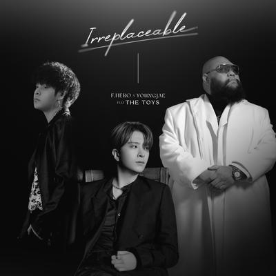 IRREPLACEABLE (feat. THE TOYS)'s cover