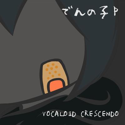 VOCALOID CRESCENDO By dennokop's cover