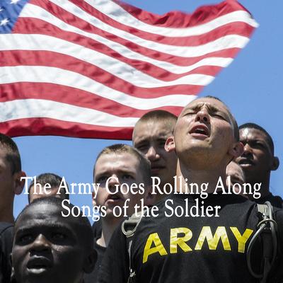 The Army Goes Rolling Along - Songs of the Soldier (Instrumental)'s cover
