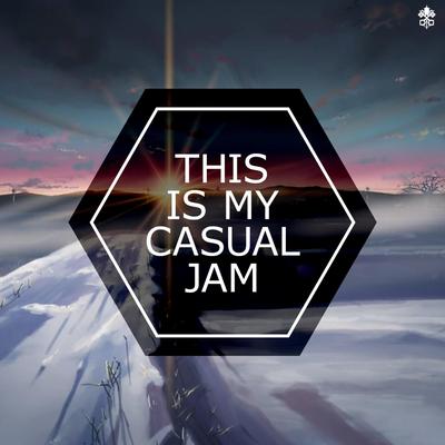 This is My Casual Jam's cover