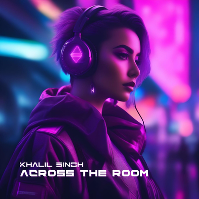 Across The Room By Khalil Singh's cover