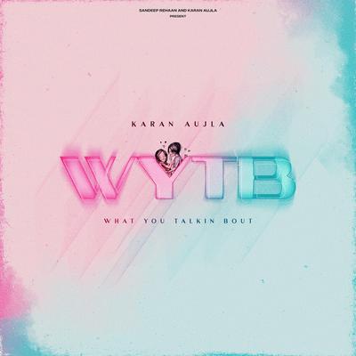 Wytb By Karan Aujla, Gurlez Akhtar's cover