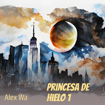 Princesa de Hielo 1 By Alex wae's cover