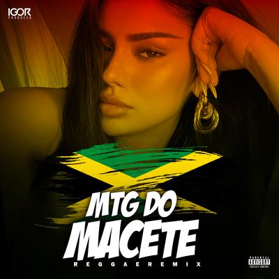 MTG DO MACETE (Reggae Funk Remix) By Igor Producer's cover