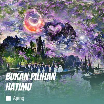 Bukan Pilihan Hatimu's cover