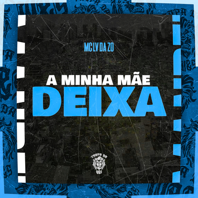 A Minha Mãe Deixa By mc lv da zo's cover